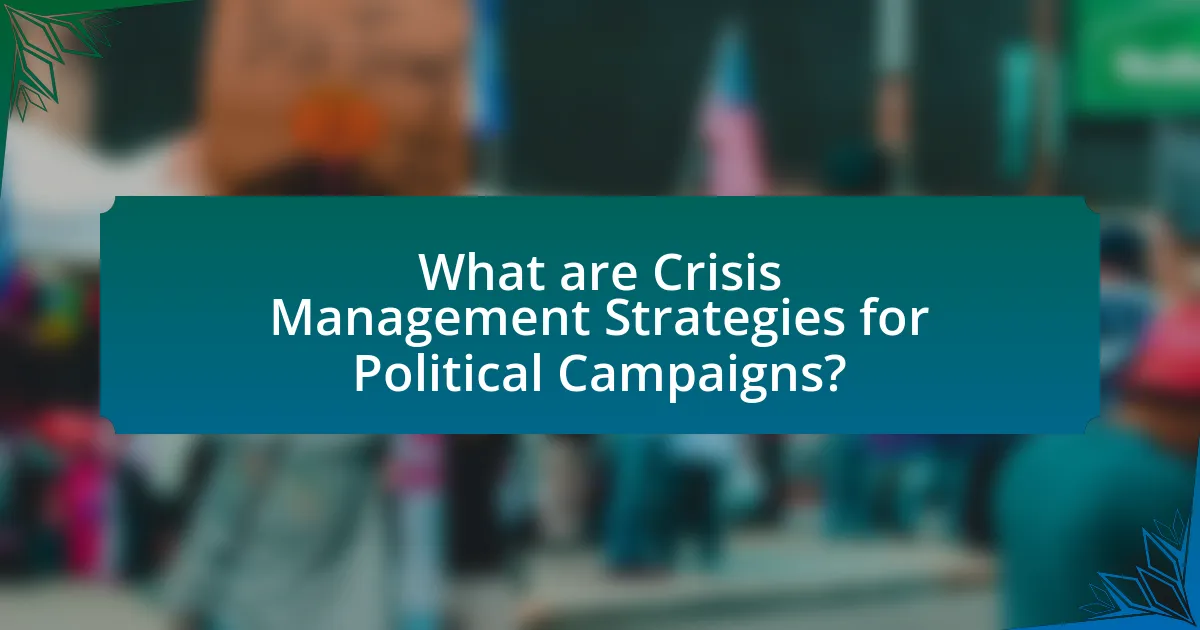 What are Crisis Management Strategies for Political Campaigns?