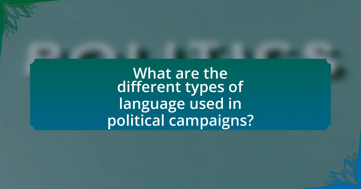 What are the different types of language used in political campaigns?